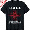 I Am Ai Computer Science Artificial Intelligence Tshirt Unisexs And Unisexs 100 Cotton Shortsleeved Shirt Printed Tshirt