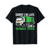 Sorry Im Late a Saw Garbage Truck Unisex Kids T Shirt Vintage Washed Homme Stretched Comfortable Casual Versatile