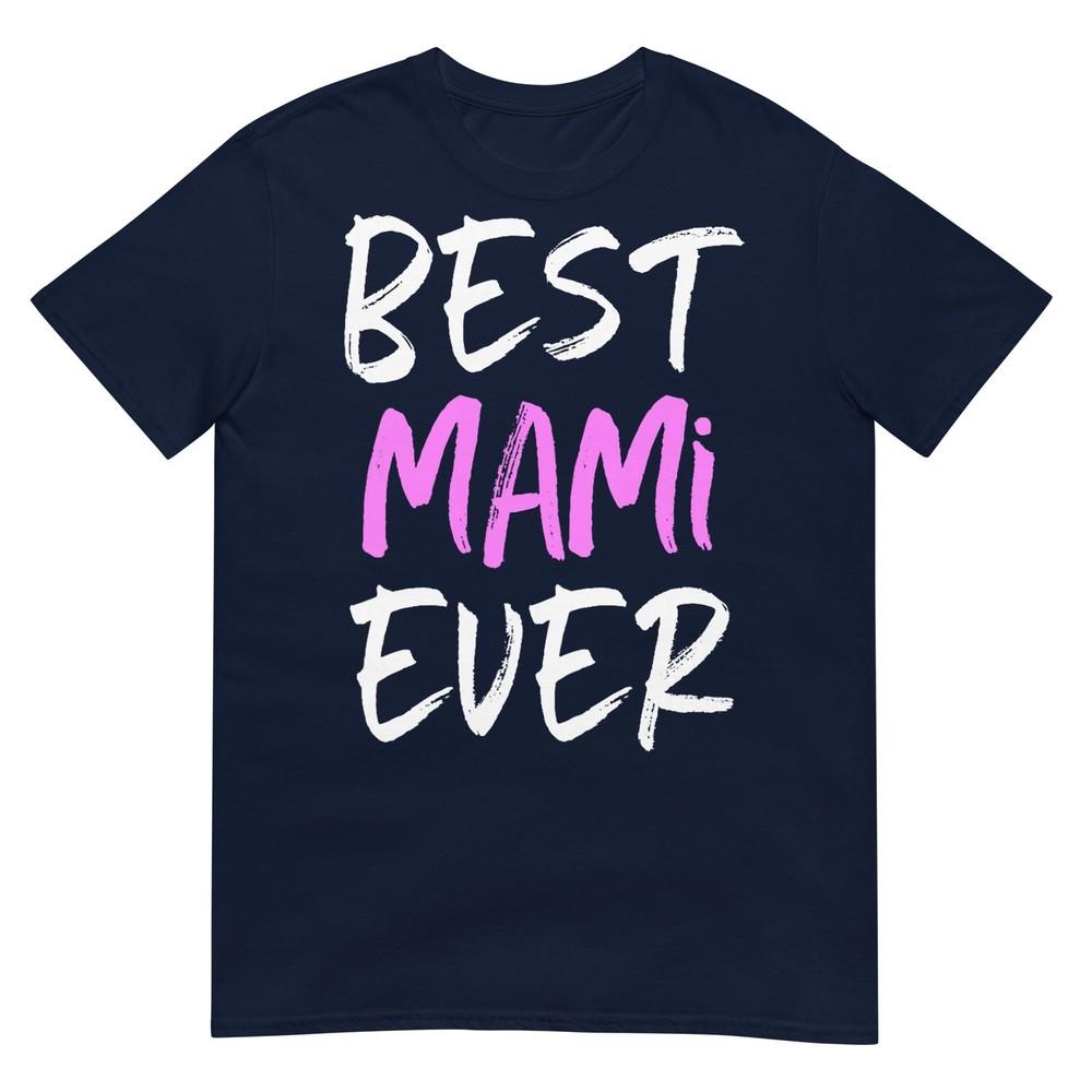 Best Mami Ever Family Cool Funny TShirt S