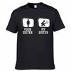 Tshirts for Men Printed Teenagers Round Neck Tshirt Big Size Your Sister My Sister Everyday For Men Teeshirt Trendy Tshirt