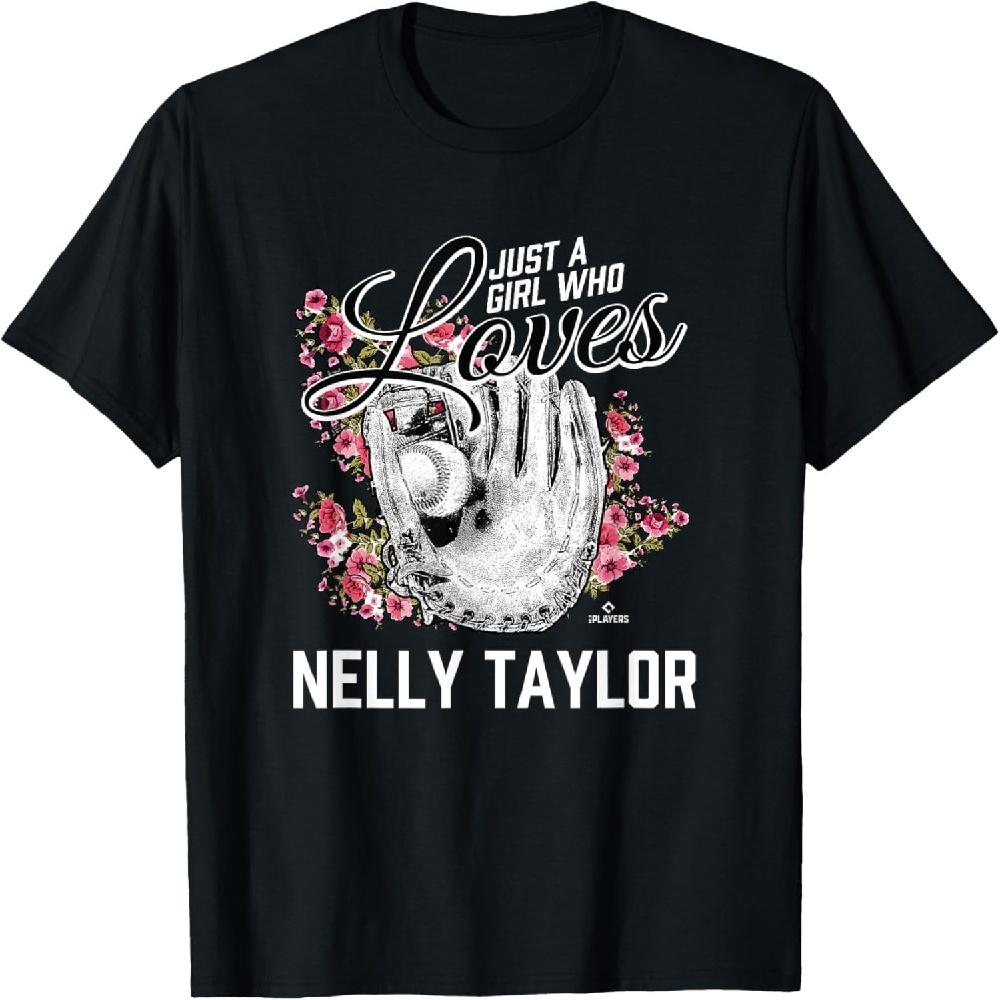 Just a Girl Who Loves Nelly Taylor Prospect Baseball Fan T-Shirt S