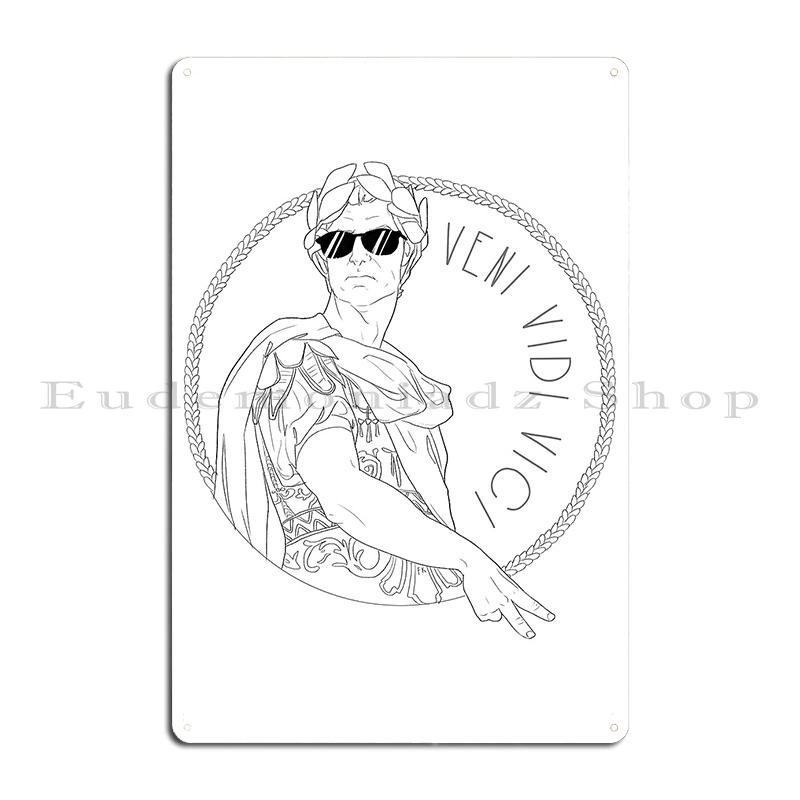 

Veni Vidi Vici Caesar Metal Sign Wall Mural Party Vintage Party Designs Veni Vidi Vici Caesar Tin Sign Poster 20x30cm