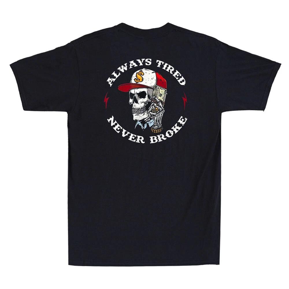 Skull Always Tired Never Broke Funny Quote Joke (On Back) Vintage Men s T-Shirt XXXXL