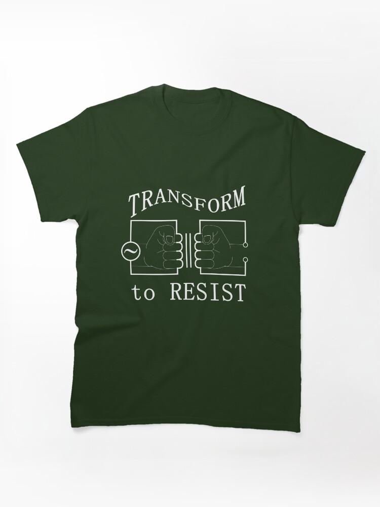Transform To Resist Classic Unisex T-Shirt
