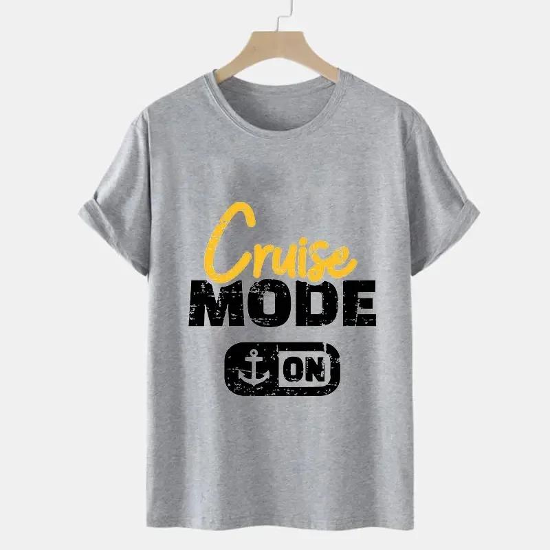 2023 Tee Shirts for Men on Cruise Mode Print Funny Design T-shirt Short Sleeve Vacation Tops Men Women T-shirt Oversize Tees