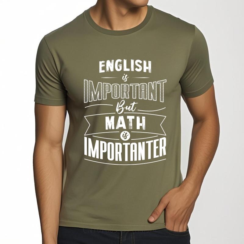 Hiphop For Him Summer tshirt English Is Important But Math Is Importanter Short Sleeve Travel Oneck For Him Tshirt