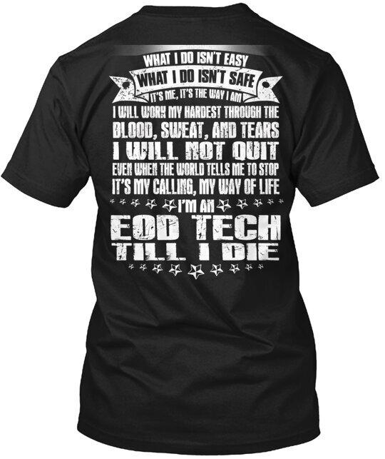 Eod Tech Till I Die T-Shirt Made in the USA Size S to 5XL L
