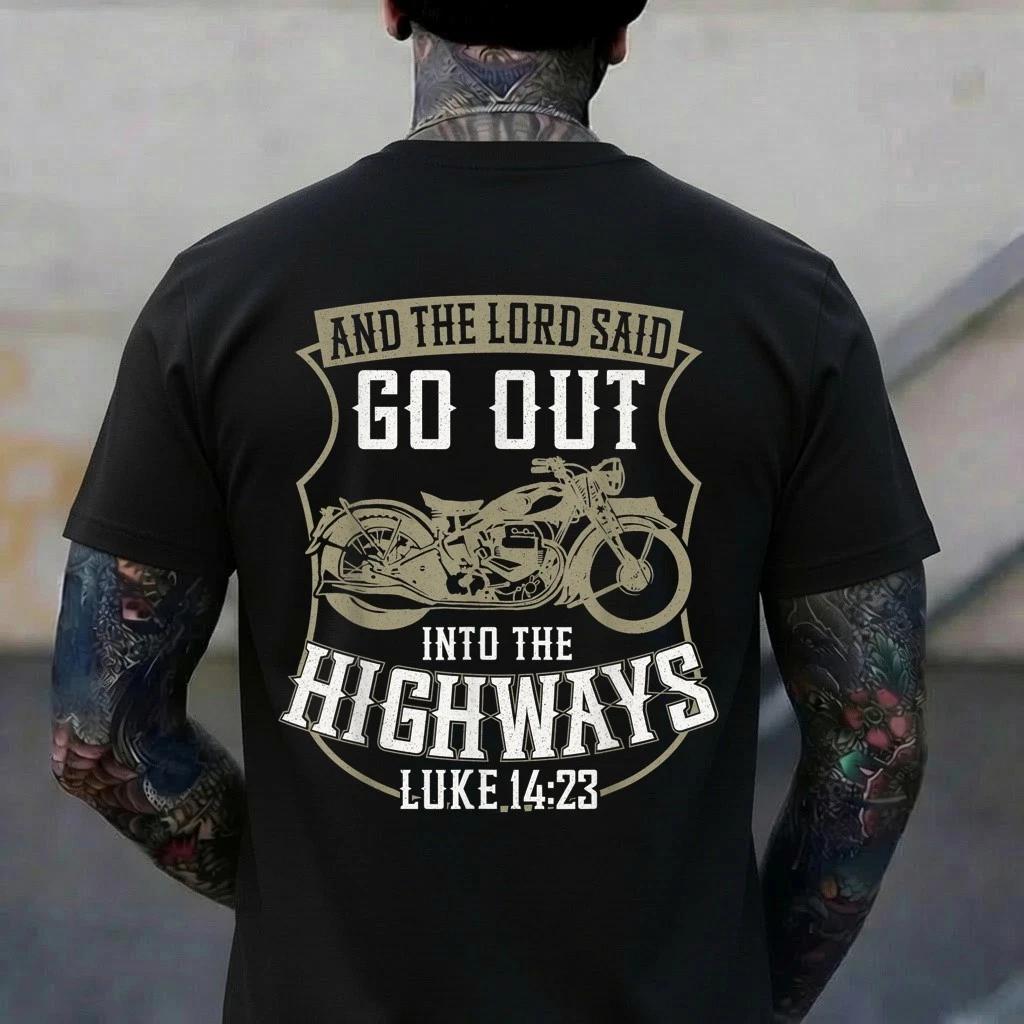 Christian Motorcycle Biker Faith Lord Go Out Into Highways T-Shirt S