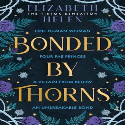 Bonded by Thorns by Elizabeth Helen Hardback Book 9780008670535
