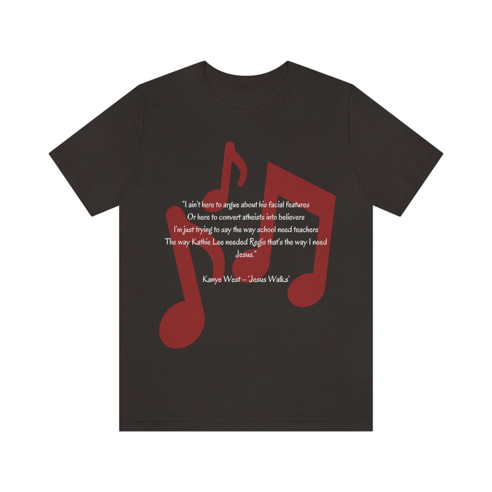 Jesus Walks, Kanye West, Kanye WesT-Shirt, Ye, Ye Shirt, Music, Music Shirt, Song Lyric Shirt, Graphic Tee, Music lover, Tee, Tee Shirt M