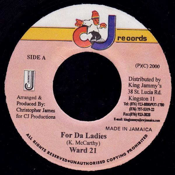 7inch Record WARD 21 - For Da Ladies none CJ Records 2000 Jamaica Reggae, Ska & Dub Used