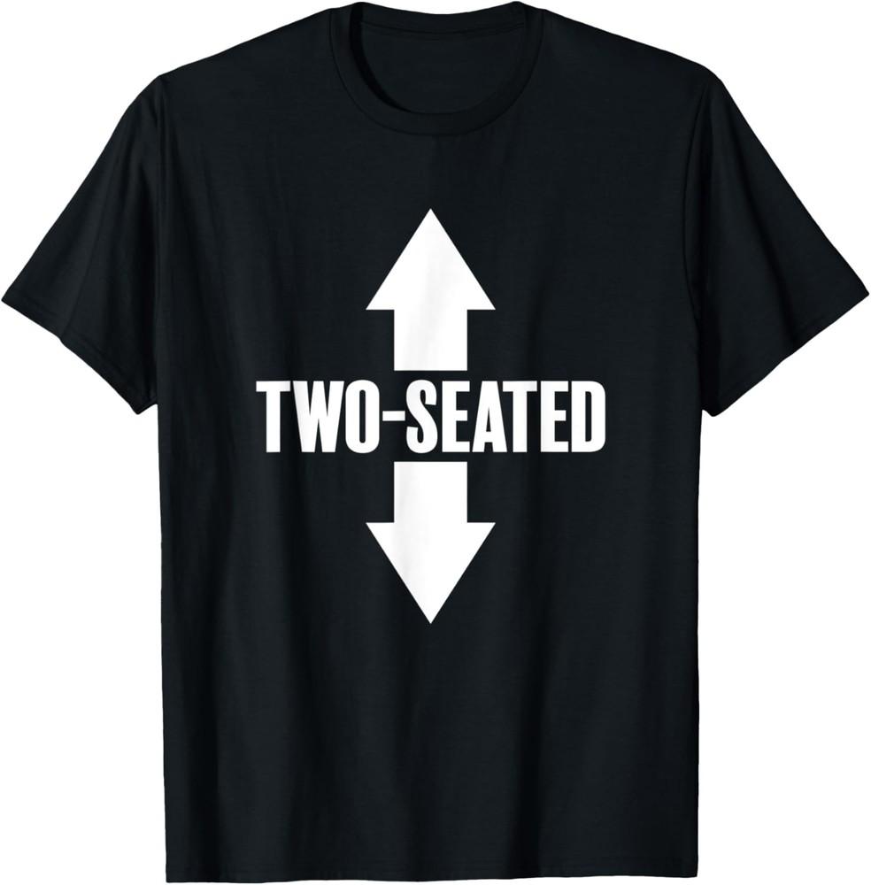 TWO-SEATED - 2 arrows sarcastic funny humor party flirting T-Shirt Unisex T-Shirt XXL