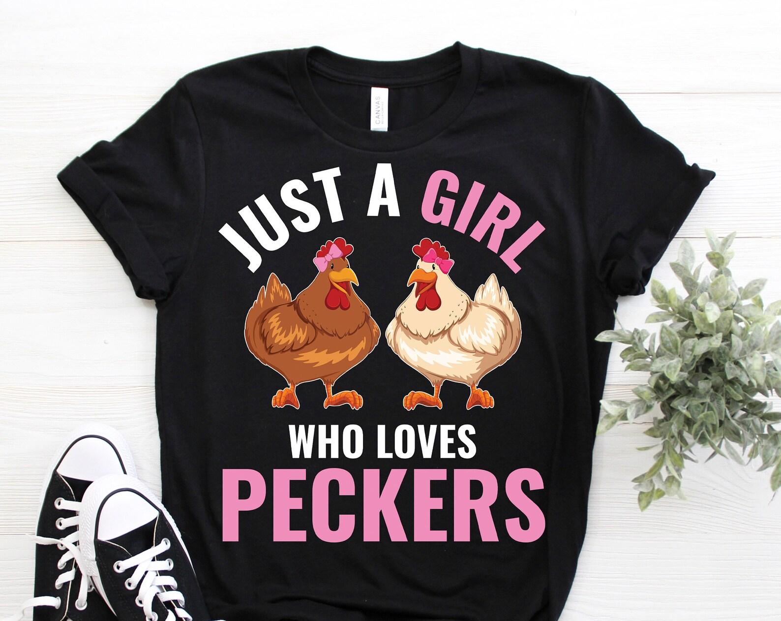 Just A Girl Who Loves Peckers Chicken T-Shirt, Chickens Lover Gift, Funny Farming T Shirts, Farm Animal Shirts, Cute Farm, Country Rooster, 150