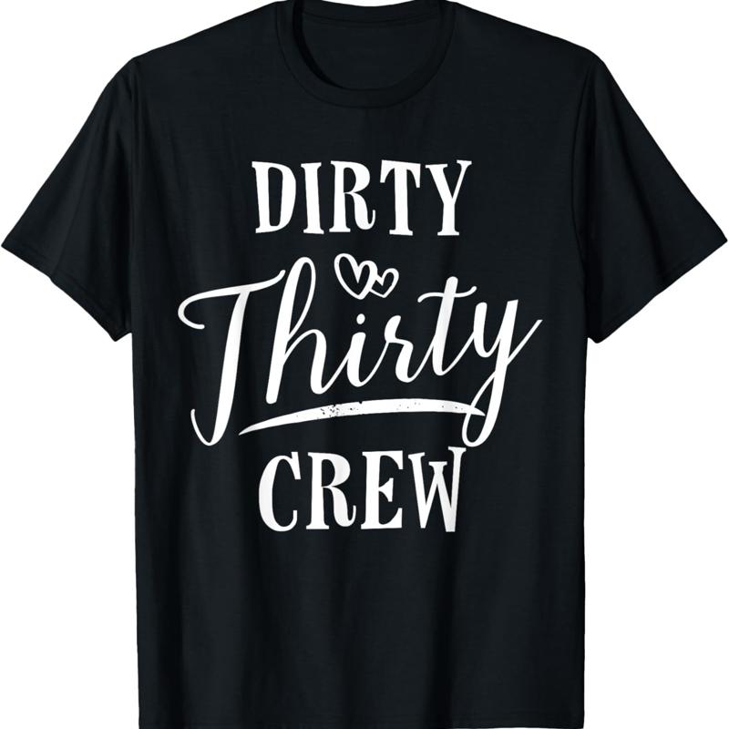 Dirty Trente Crew 30Th Anniversaire Esquadr?o B Jour T-shirt dr?le S