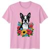 Boston Terrier Dog Floral Unisexs TShirt Boston Terrier Pet Lover