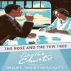 The Rose and the Yew Tree by Agatha Christie Paperback Book 9780008131463