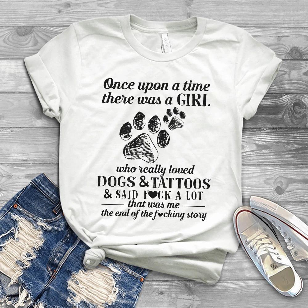 Once upon a time there was a Girl who really loved Dogs and Tattoos Men s and Women s T-shirts XXXL