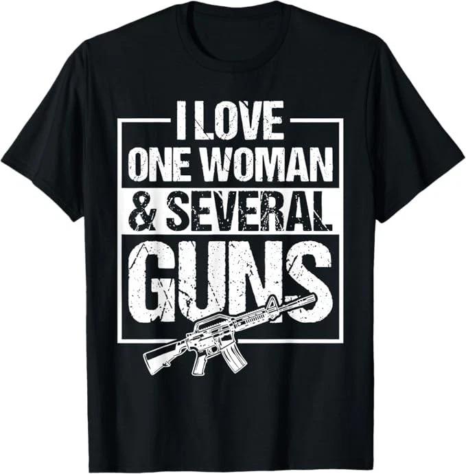 I Love One Woman & Several Guns T-Shirt 2XL