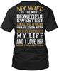 My Wife - Is The Most Beautiful T Shirt Made In the USA Size S To 5XL