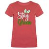 Earth Day Save The Earth Stay Green Women039s T-shirt