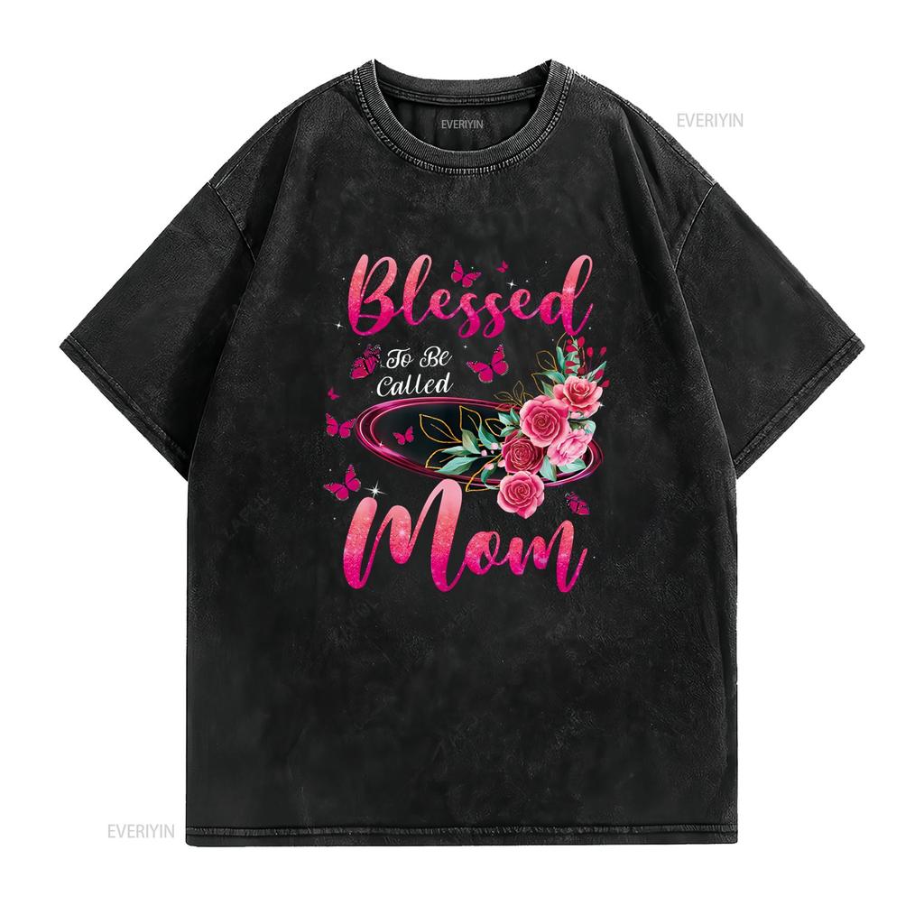 Blessed To Be Called Mom Cute Mothers Day T Shirt vintage Washed Breathable Unisex homme streetwear graphic Stylish Casual