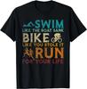Swim Bike Run Funny Triathlon Gift Unisex T-Shirt