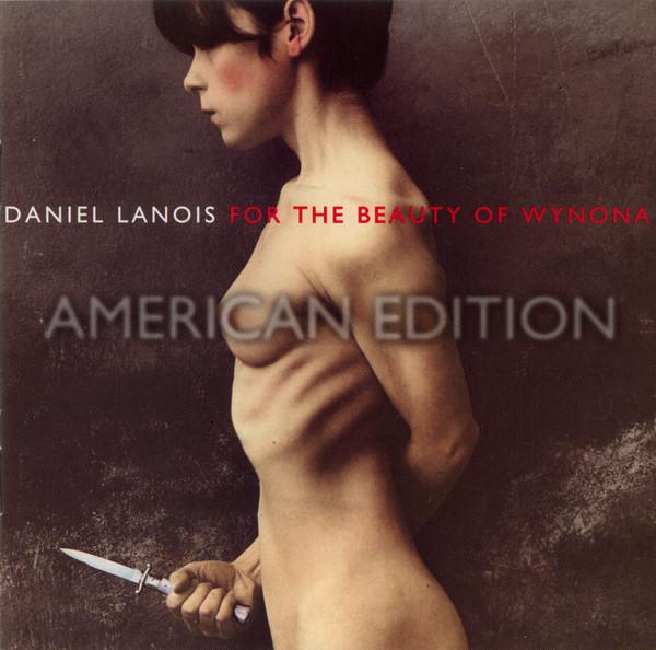 CD DANIEL LANOIS - For the Beauty of Wynona  9450302 Warner Bros. Re 1993 US Dance & Electronica Used