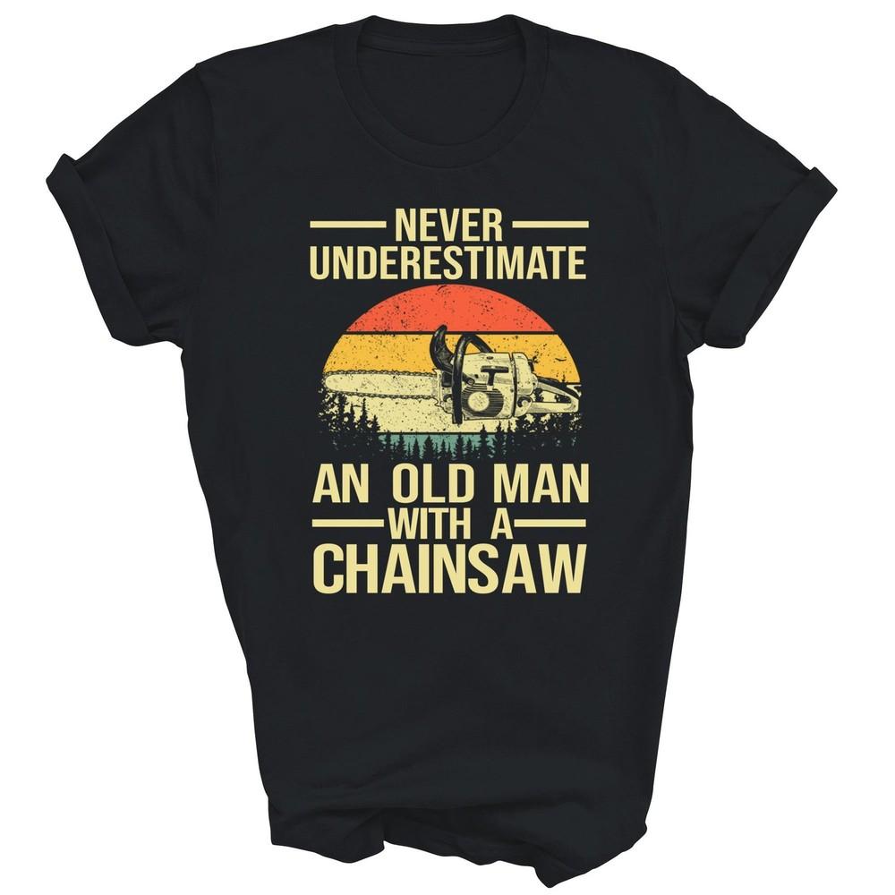 

Funny Lumberjack Dad Logger Arborist Chainsaw Unisex Shirt Gift S