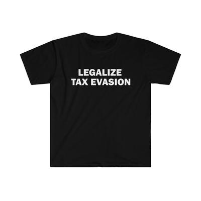 Uchylanie się od opodatkowania Legalna Koszulka Humorystyczna Koszulka Funny Prezent Śmieszna Koszulka z Memem Osobowość Krótki Rękaw Unisex Obraźliwa Sarkastyczna Koszulka