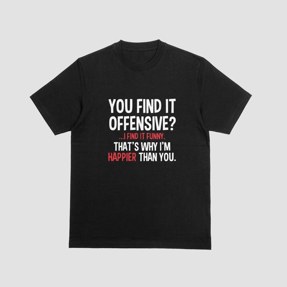 

You Find It Offensive I Find It Funny Tshirt Comedy Humour Joke Tee 034 L