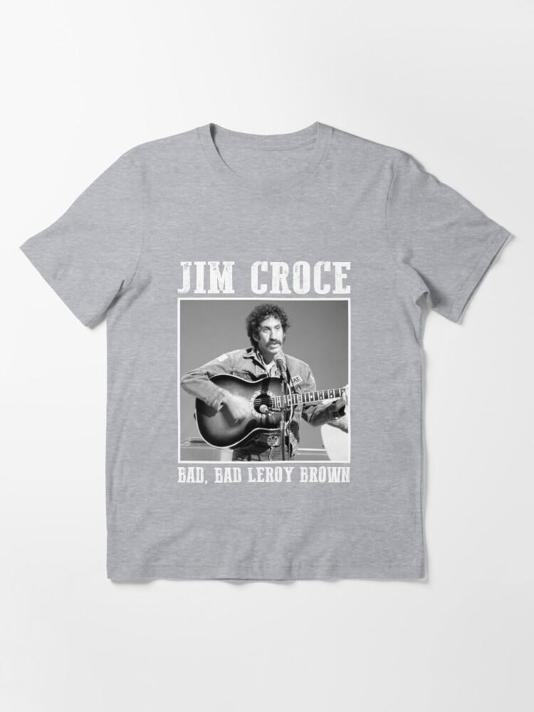 James Brown Classic Jim Art Croce – Bad, Bad Leroy Brown Essential Unisex T-Shirt
