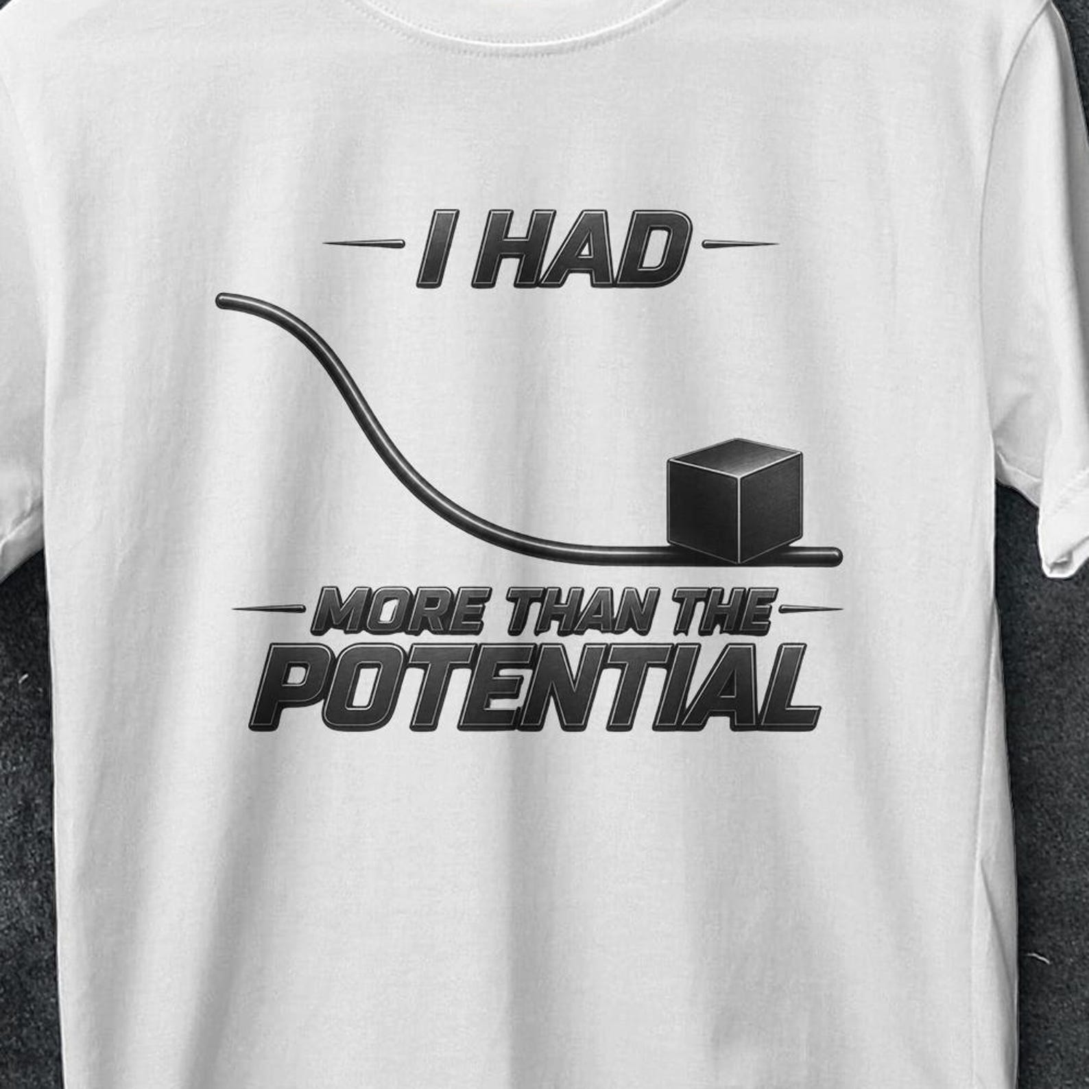 I had potential Funny Science Shirt, Physics Shirt, Teacher Shirt Funny , Science Shirt, Science Lover T-shirt, Grace, funny potential shirt 4XL