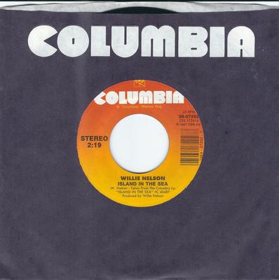 7-tums Skiva WILLIE NELSON - Island In The Sea 3807202 Columbia 1987 USA Folk Begagnad