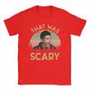 Dean Winchester Supernatural That Was Scary Men T Shirts Humor Tee Shirt Short Sleeve Crew Neck T-Shirt Pure Cotton Summer Tops