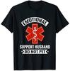 Emotional Support Husband TShirt Cool Husband Gift Funny Husband Shirt