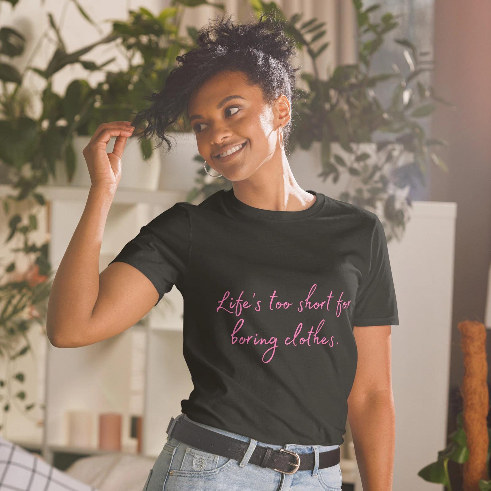 Fabulous DRAG Positive Life s too short for boring clothes T-Shirt 2XL