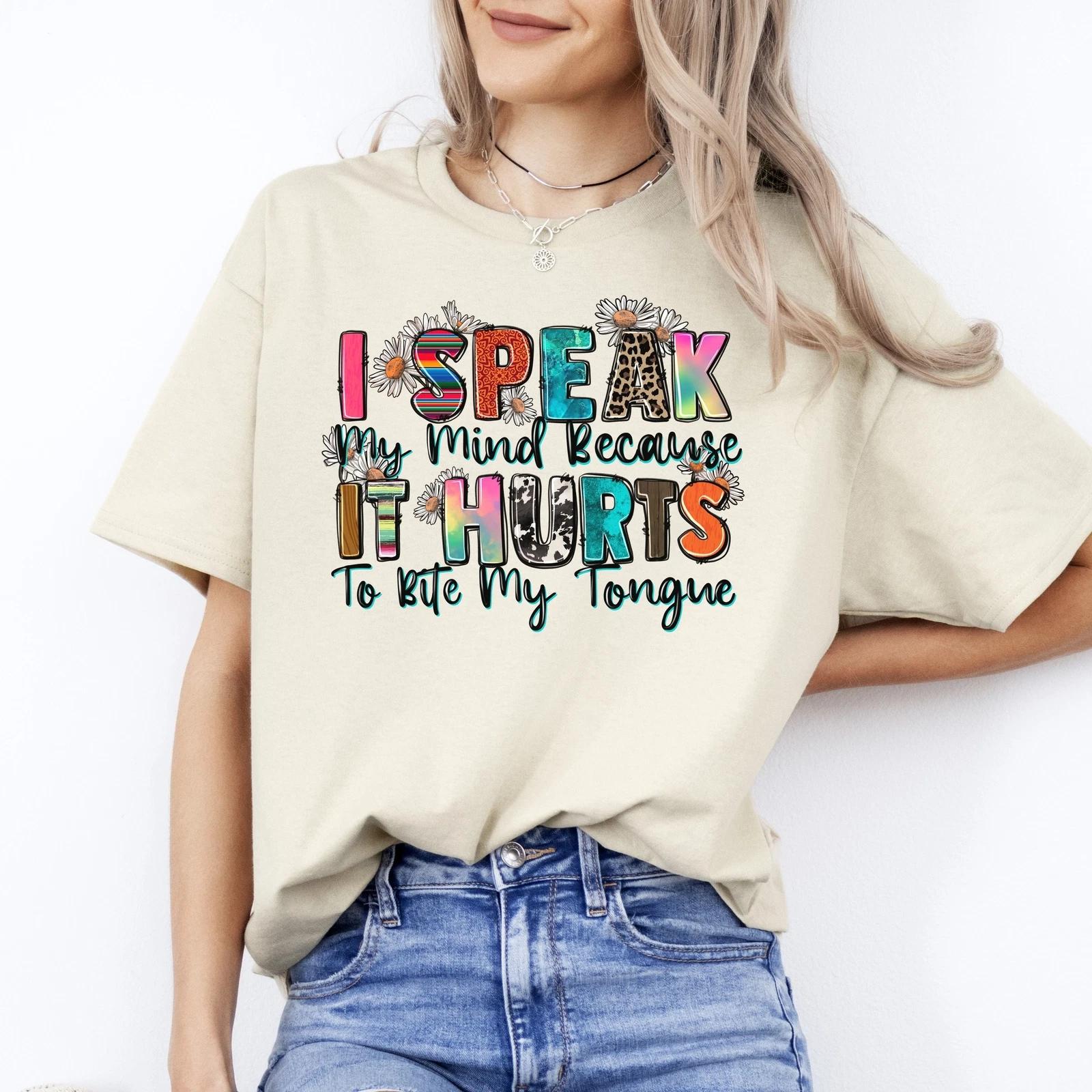 I speak my mind because it hurts to bite my tongue T-Shirt Speak out Unisex Tee M
