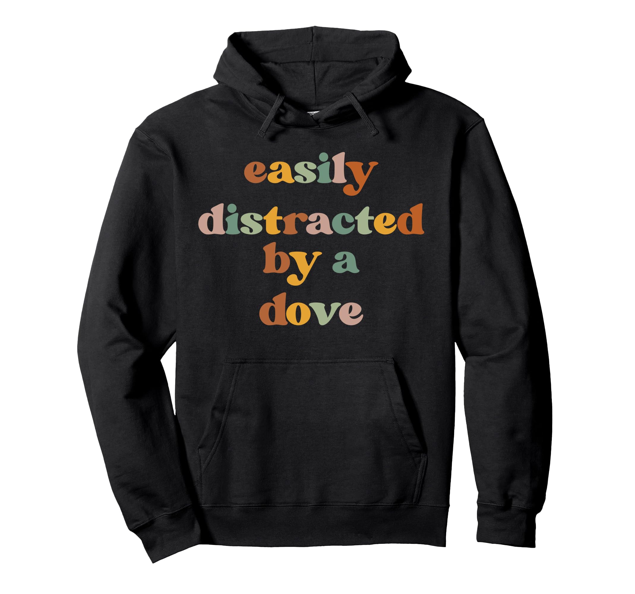 

Easy Distracted - Dove Dad Mom Dove Hoodie
