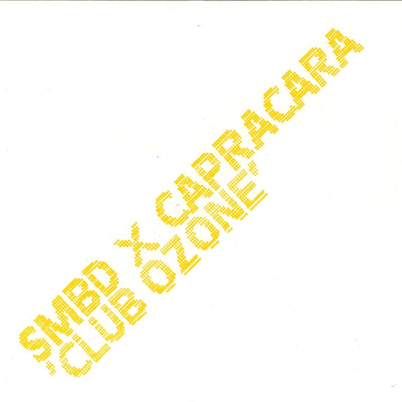 

12inch Record SMBD X CAPRACARA - Club Ozone WAN006 What About Neve 2022 UK Dance & Electronica