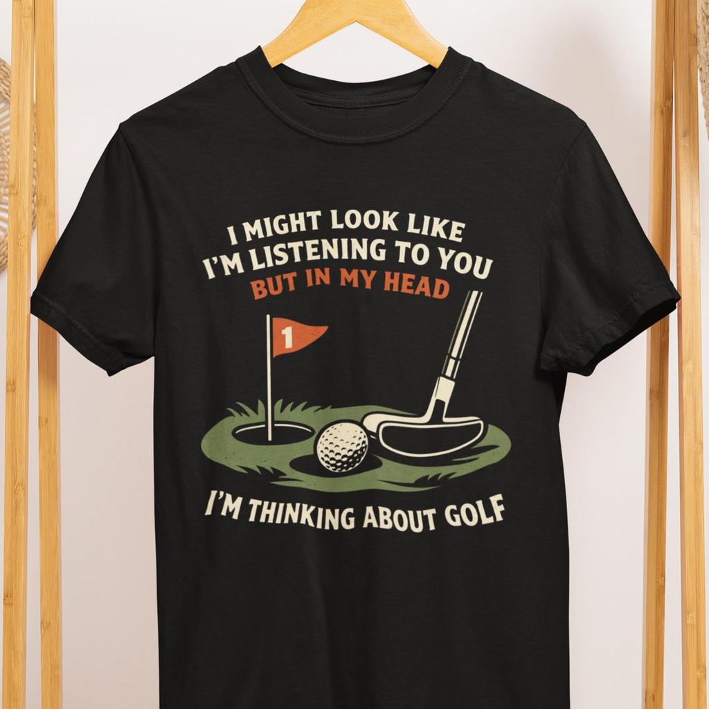 Funny Golf T-Shirt: Thinking About Golf Graphic Tee