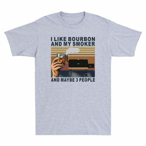 I Like Bourbon and My Smoker and Maybe 3 People Vintage Men T-shirt Cotton Tee S