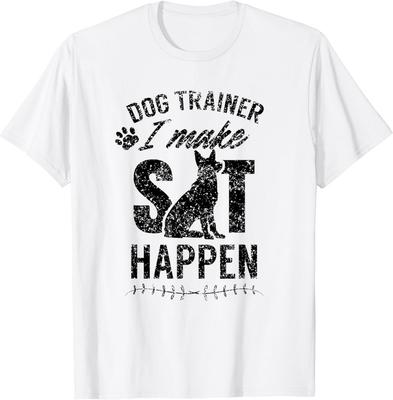 Dresseur de Chien - Je Fais Asseoir Se Produire Service de Manutentionnaire Entraînement Cadeau T-Shirt Unisexe