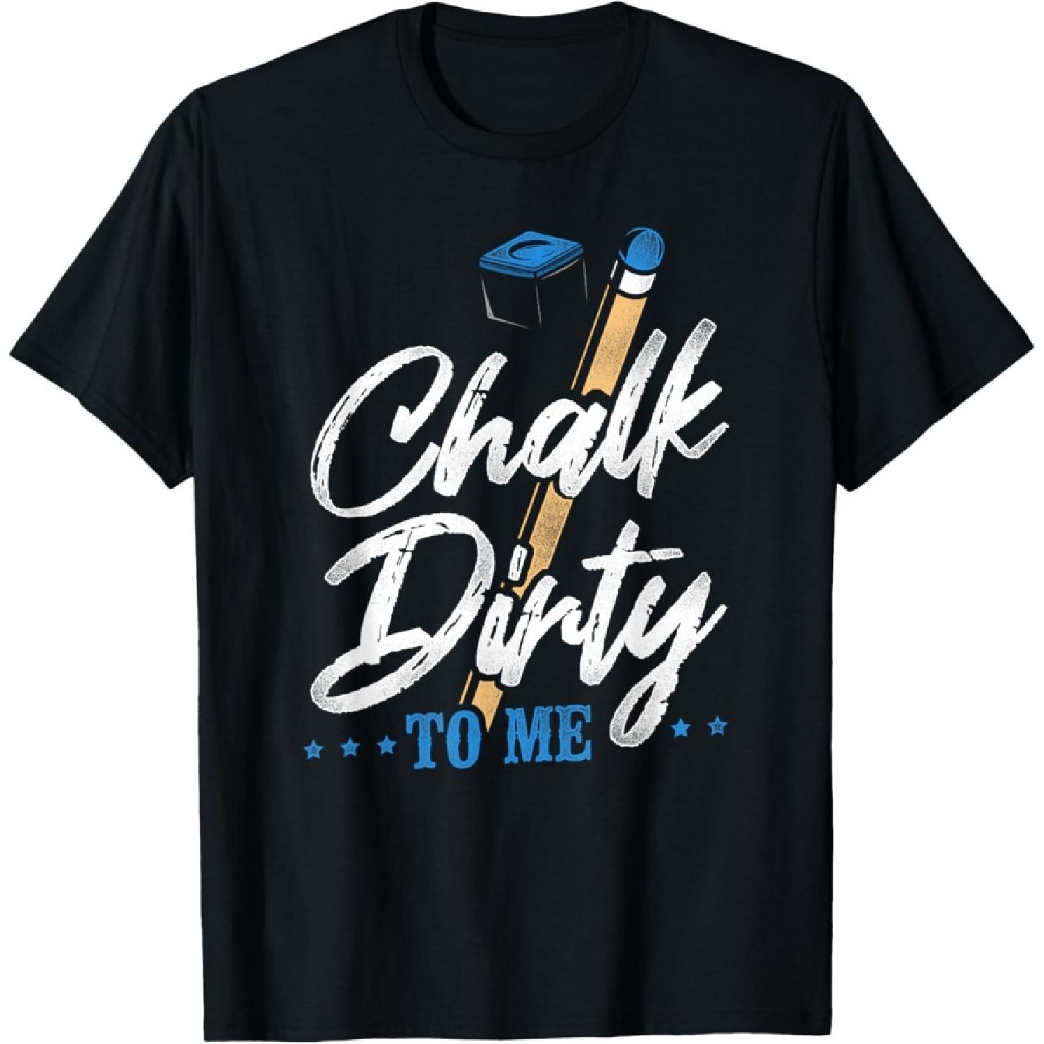 Billiards Pool Player Ball Pun Vintage Chalk Dirty To Me T-Shirt(3) S