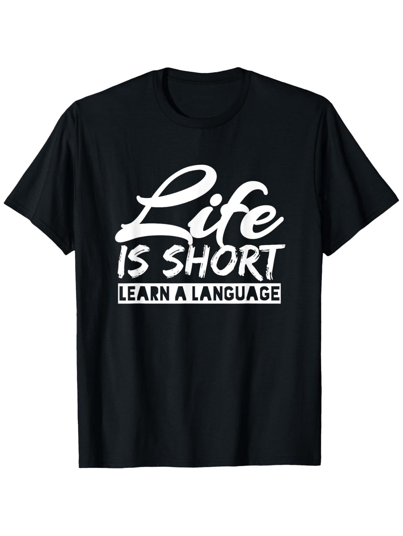 Awesome Language Teachers T-Shirt - Fun Life Is Short, Learn A Language Motif, 100% Cotton,, All-Season Outdoor Wear, Sizes S-XXXL S разноцветный
