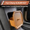 For Chery ICAUR V27 2026 Central Control Lower Hidden Drawer Storage Box Interior Organizer Accessories