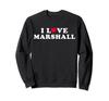 I Love Marshall Matching Girlfriend/Boyfriend Marshall Name Sweatshirt