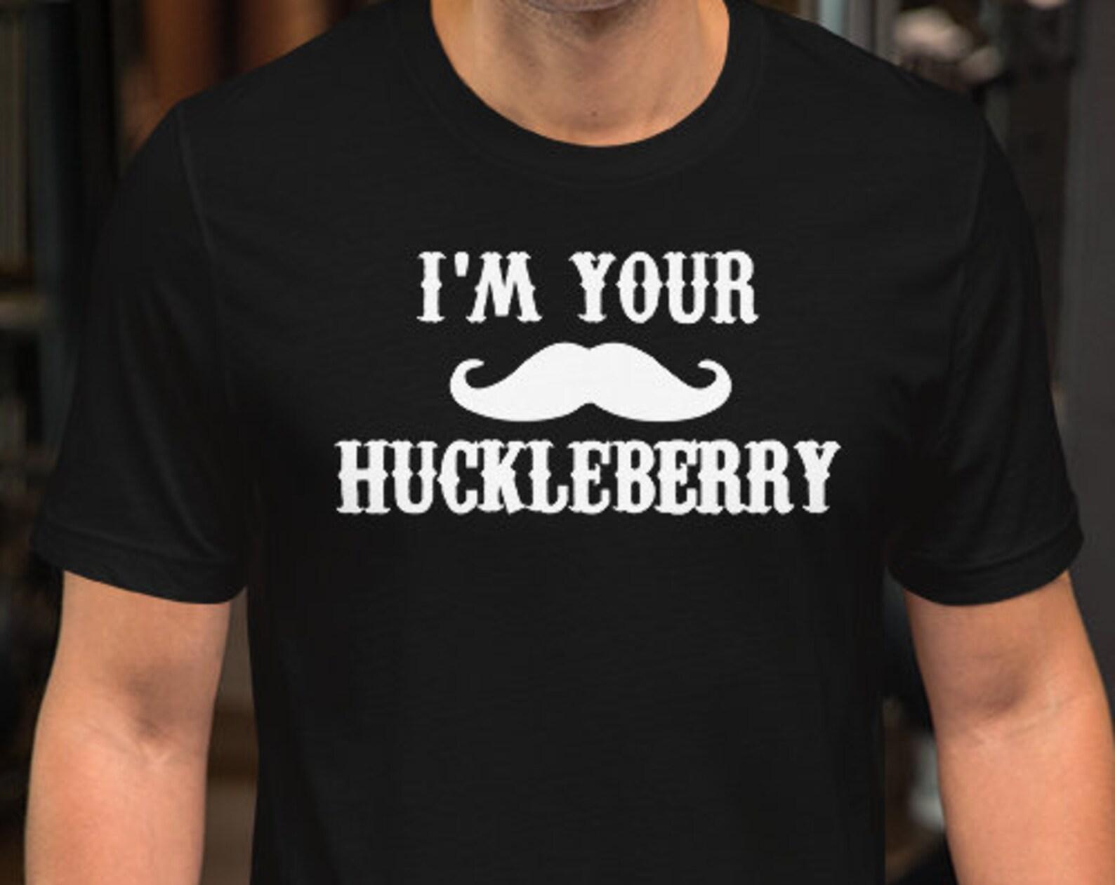 I m Your Huckleberry - Mustache - Unisex T-Shirt 4XL