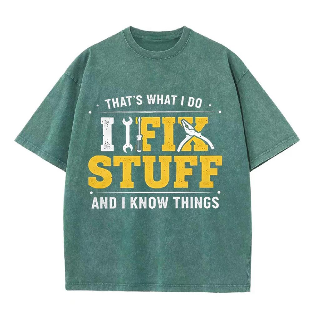 2026 Thats What I Do I Fix Stuff Print Unisex T Shirt Vintage Washed Short Sleeve Crew Neck Casual Streetwear Tee