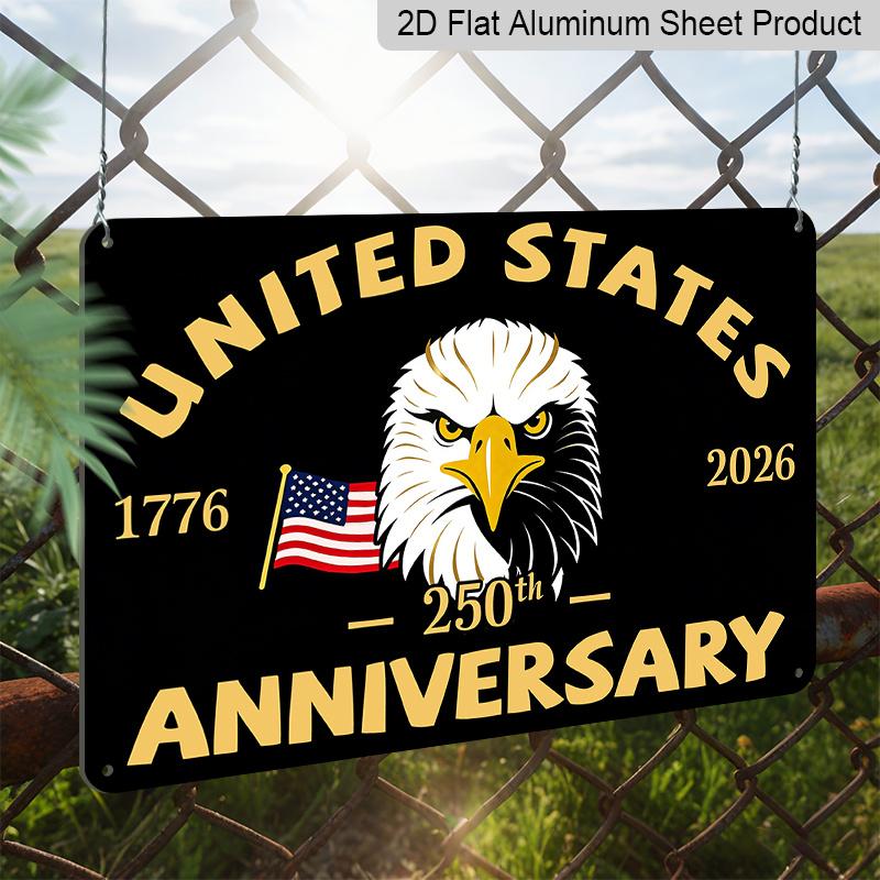 2D Flat, 1pc United States 250th Anniversary Aluminum Sign, 12"×8" - Patriotic Eagle Design, 1776-2026 Vintage Style Wall Decor, Independence Day