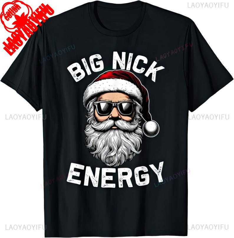 Big Nick Energy Funny Santa Christmas Day Casual Style Simple Unisexs Graphic Tshirt High Quality Cotton T Shirt  Adult Allmatch S